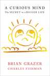 A Curious Mind: The Secret to a Bigger Life
