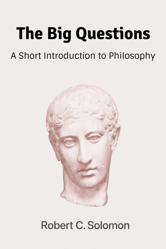 The Big Questions: A Short Introduction to Philosophy