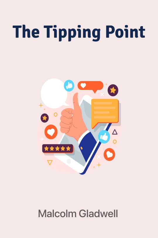 The Tipping Point: How Little Things Can Make a Big Difference