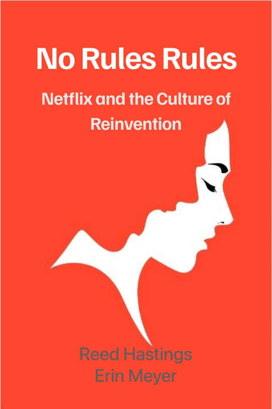 Cover image for No Rules Rules: Netflix and the Culture of Reinvention