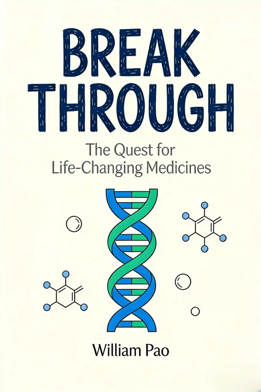 Cover image for Breakthrough: The Quest for Life-Changing Medicines