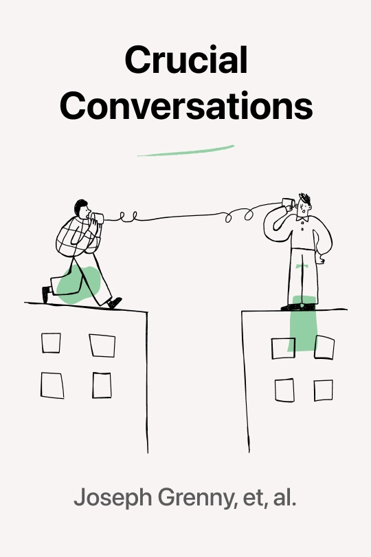 Cover image for Crucial Conversations : Tools for Talking When Stakes Are High