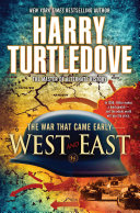West and East (The War That Came Early, #2)