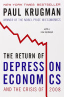 The Return of Depression Economics and the Crisis of 2008
