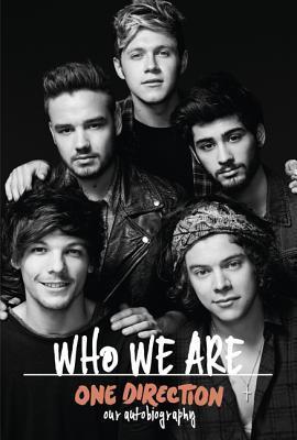 Cover image for One Direction: Who We Are: Our Official Autobiography
