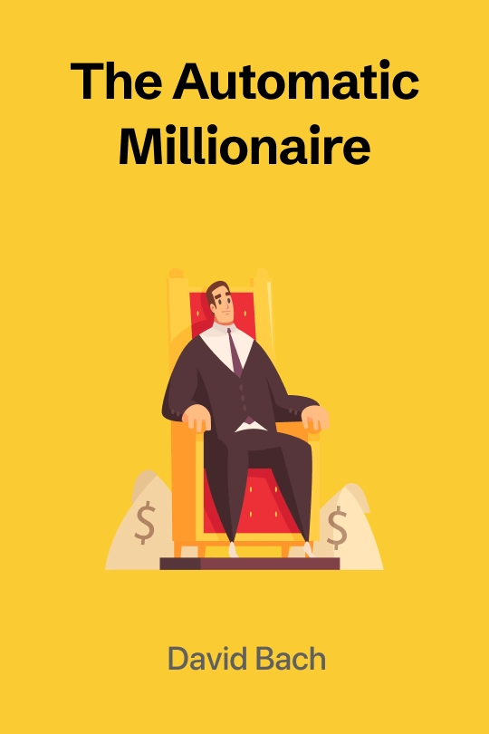 Cover image for The Automatic Millionaire: A Powerful One-Step Plan to Live and Finish Rich