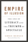 Empire of Illusion: The End of Literacy and the Triumph of Spectacle