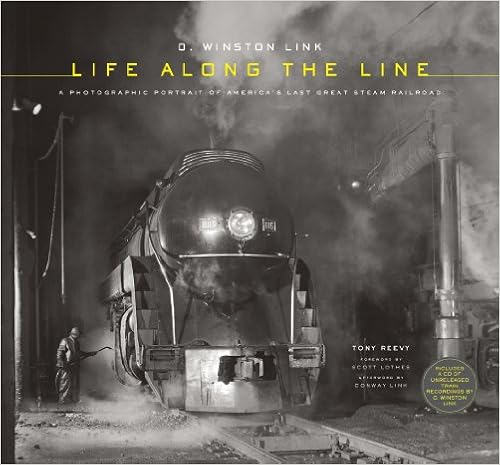 Cover image for O. Winston Link: Life Along the Line: A Photographic Portrait of America's Last Great Steam Railroad