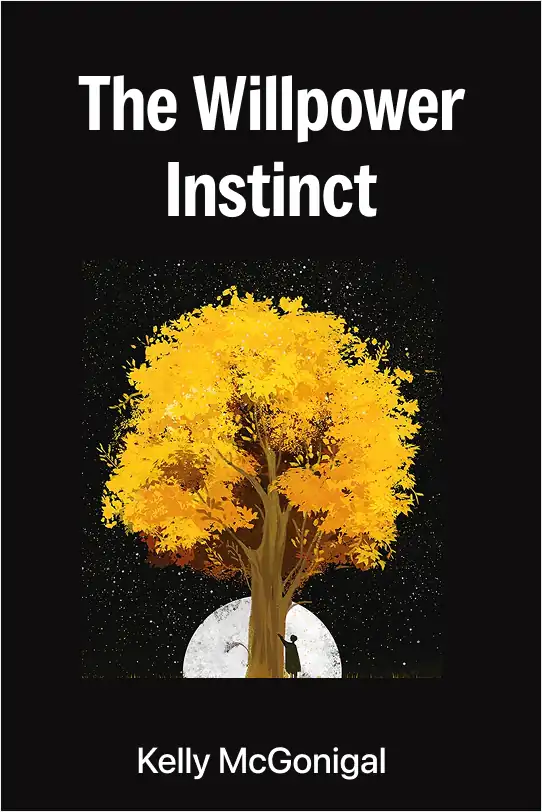 The Willpower Instinct