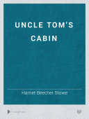Uncle Tom's Cabin