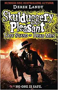 Cover image for Last Stand of Dead Men (Skulduggery Pleasant, #8)