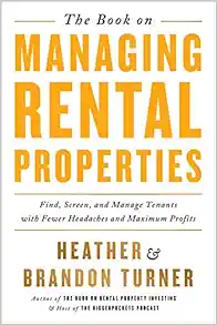 The Book on Managing Rental Properties: A Proven System for Finding, Screening, and Managing Tenants with Fewer Headaches and Maximum Profits Audio Book Summary Cover