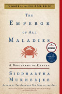 The Emperor of All Maladies