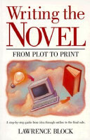 Writing the Novel from Plot to Print