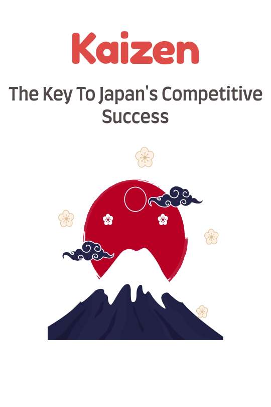 Kaizen: The Key To Japan's Competitive Success