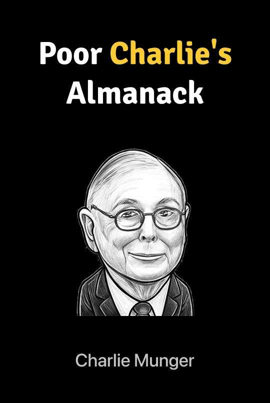 Poor Charlie's Almanack: The Wit and Wisdom of Charles T. Munger