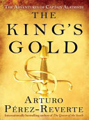 The King's Gold (Adventures of Captain Alatriste, #4)